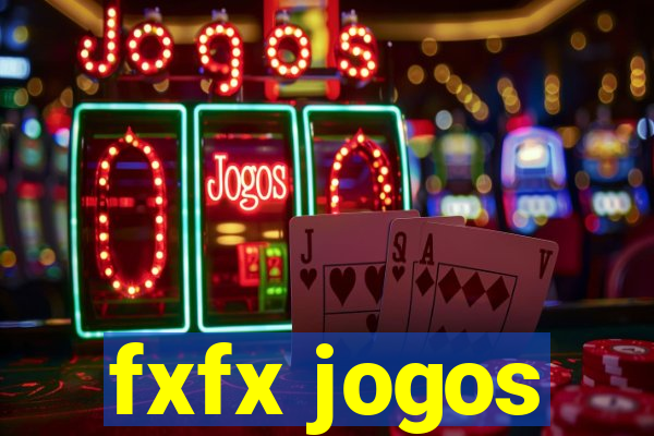 fxfx jogos